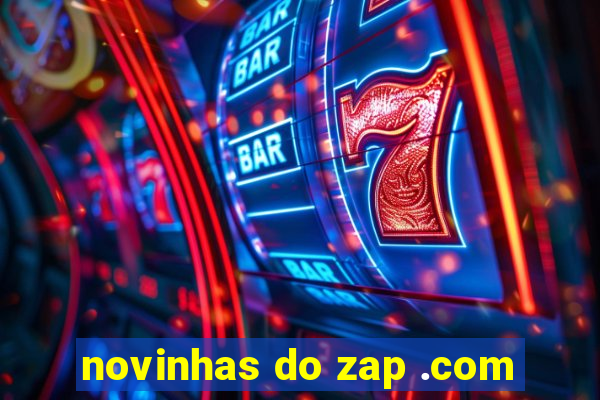 novinhas do zap .com